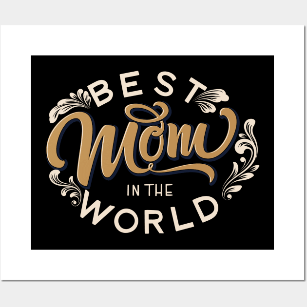 Best Mom in the World Vintage Wall Art by CityTeeDesigns